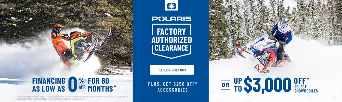 Polaris Snowmobiles is offering financing as low as 0% got 60 months OR up to $3,000 off on select snowmobiles for Factory Authorized Clearance sales event.
