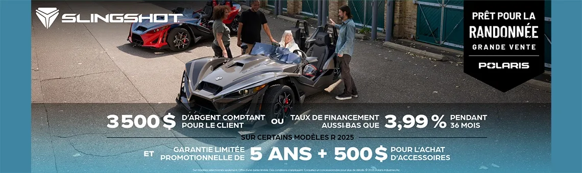 3 500 $ en argent comptant ou offre de financement pour les modèles Slingshot R